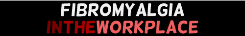 fibromyalgiaintheworkplace